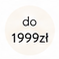 do 1999zł