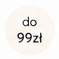 do 99zł